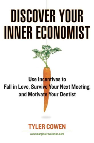 Discover Your Inner Economist