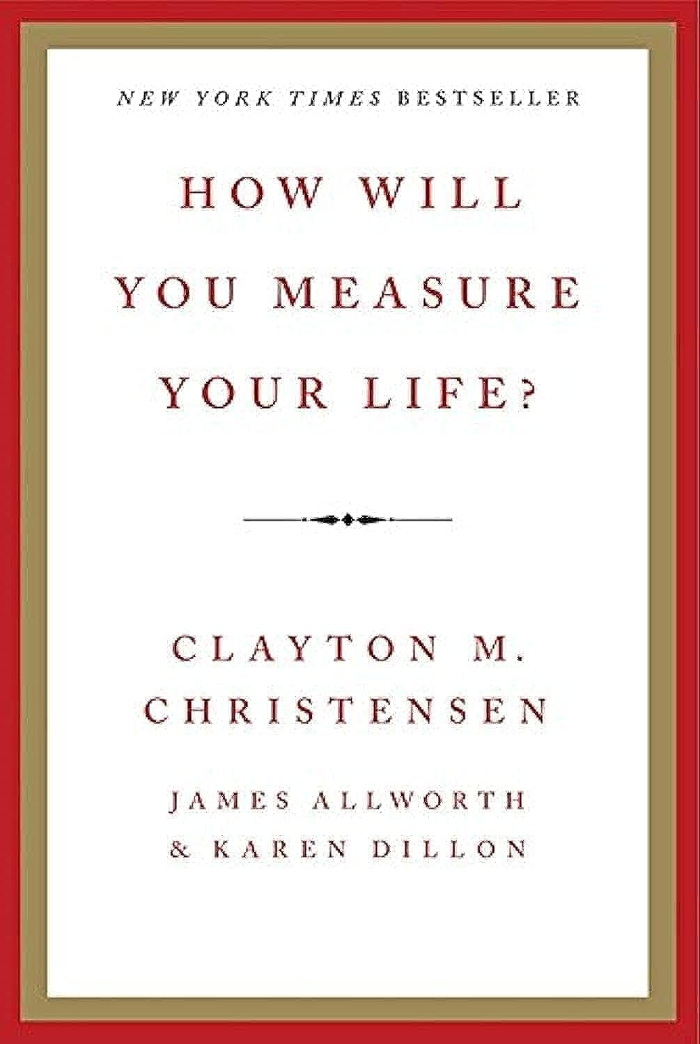 How Will You Measure Your Life?