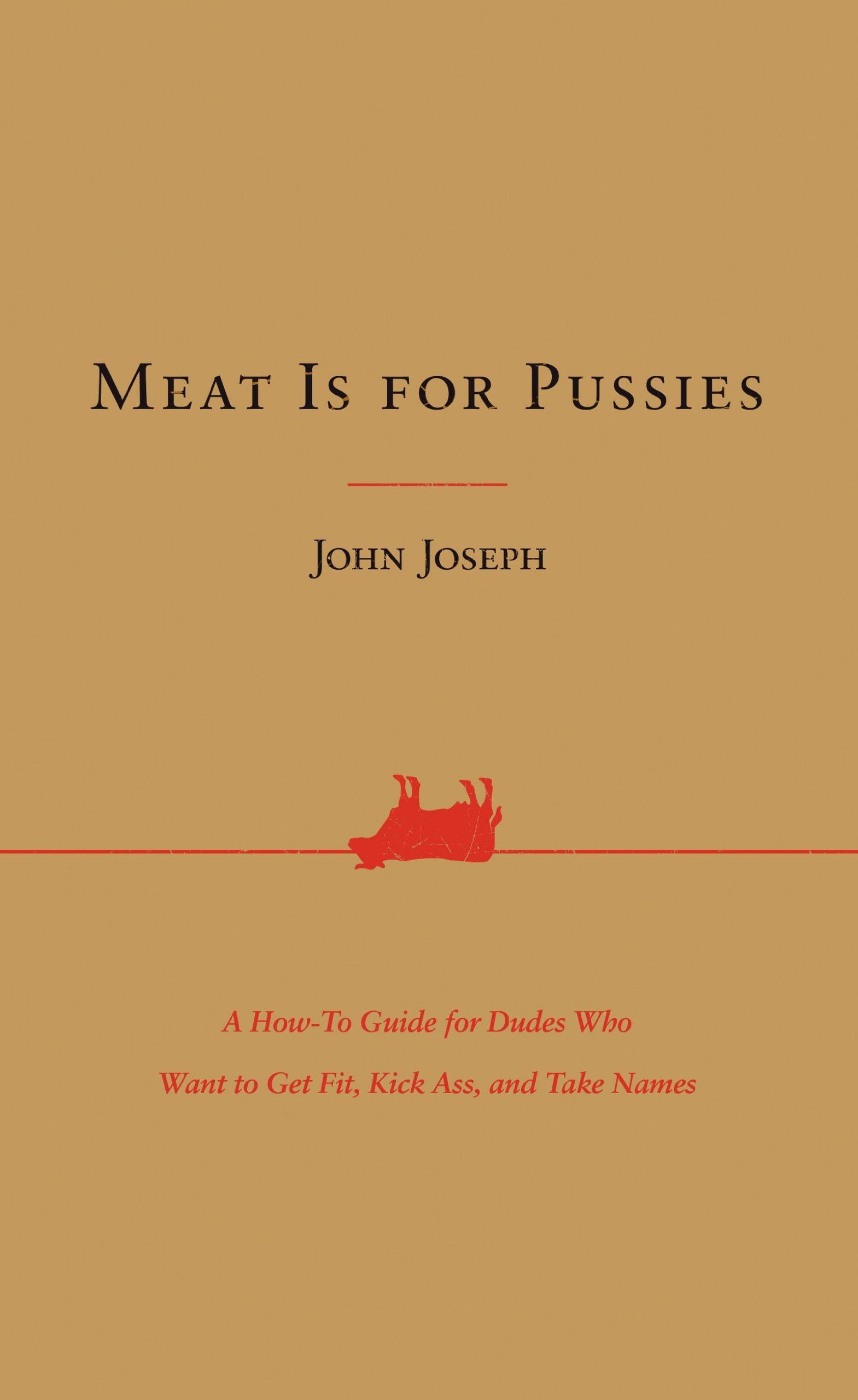 Meat Is for Pussies