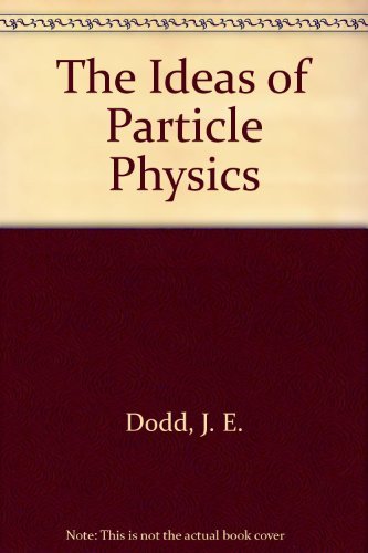 The Ideas of Particle Physics