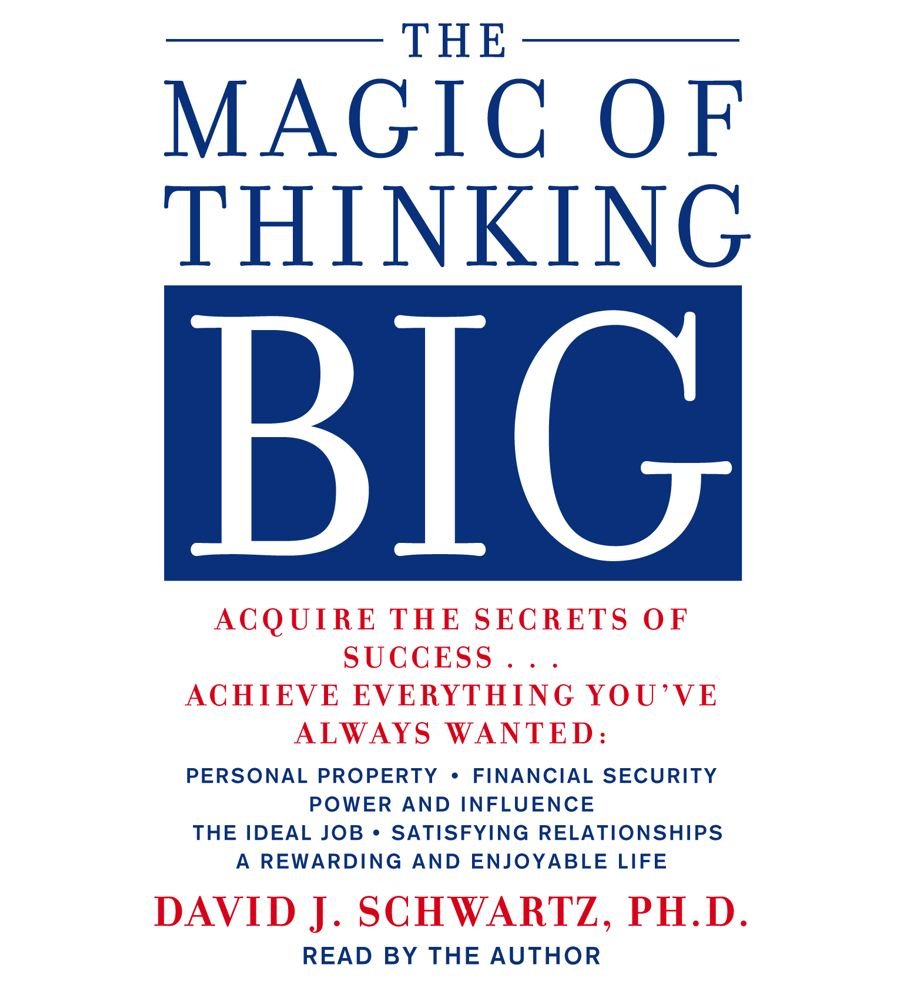 The Magic of Thinking Big