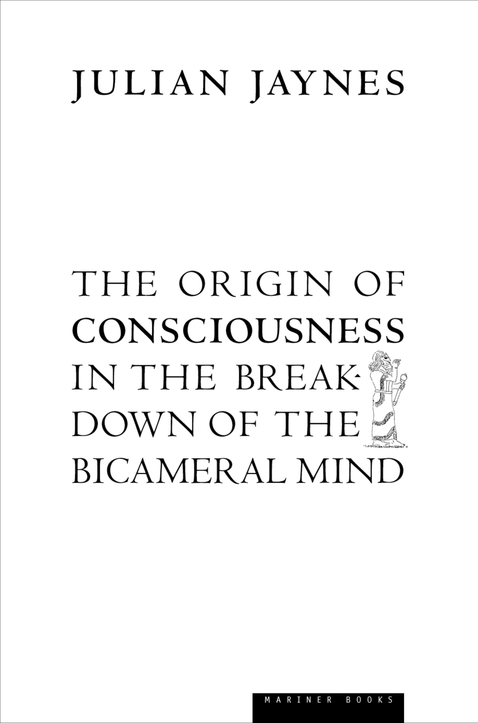 The Origin of Consciousness in the Breakdown of the Bicameral Mind