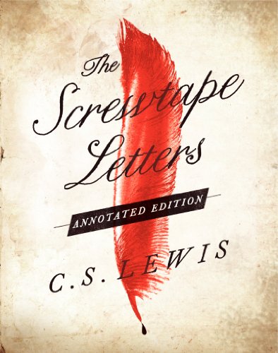 The Screwtape Letters: Annotated Edition