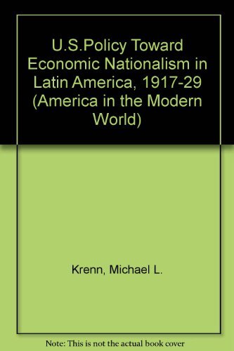 U.S. Policy Toward Economic Nationalism in Latin America, 1917-1929