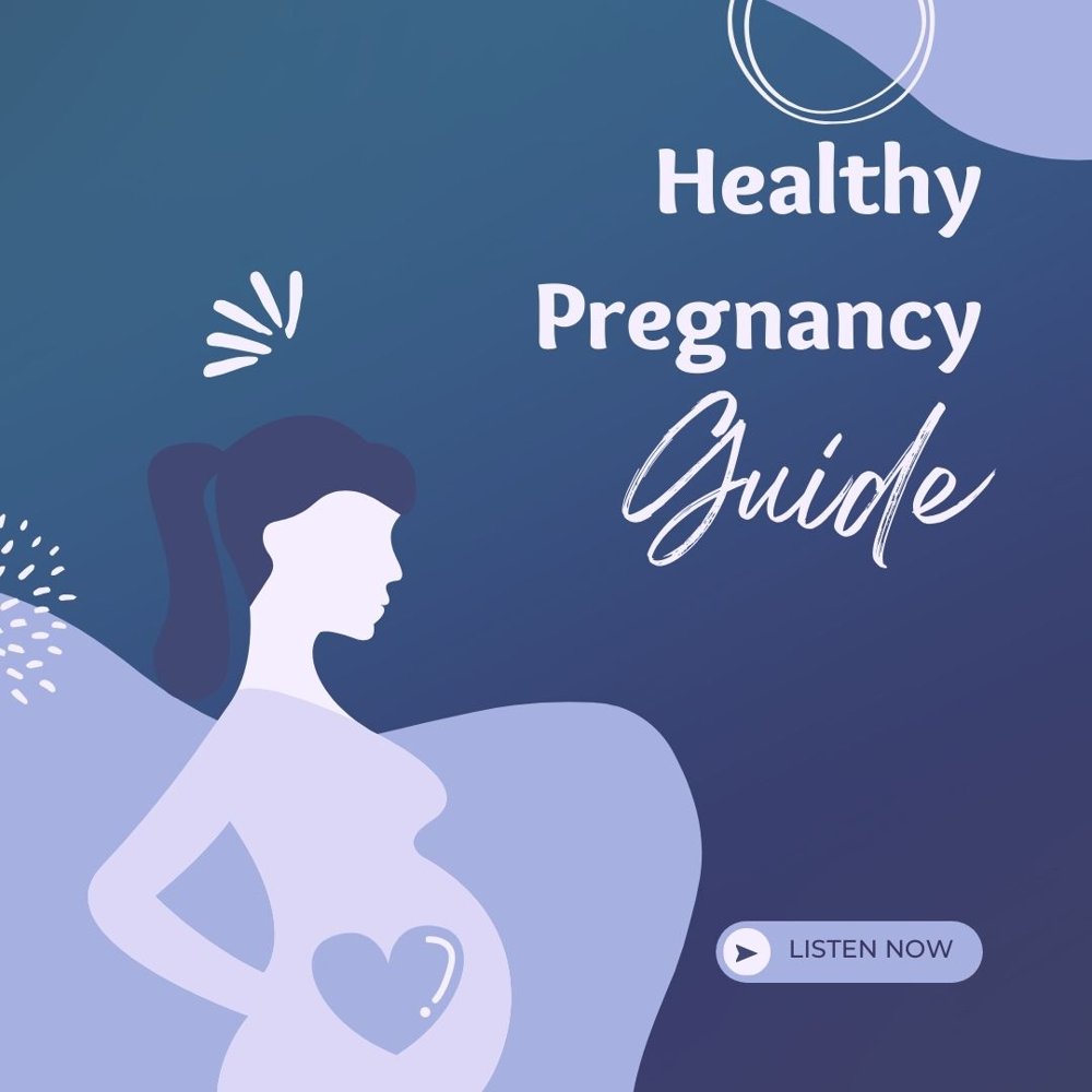 Guide to a Healthy Pregnancy